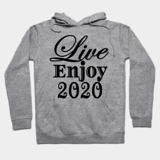 Live Enjoy 2020 Hoodie